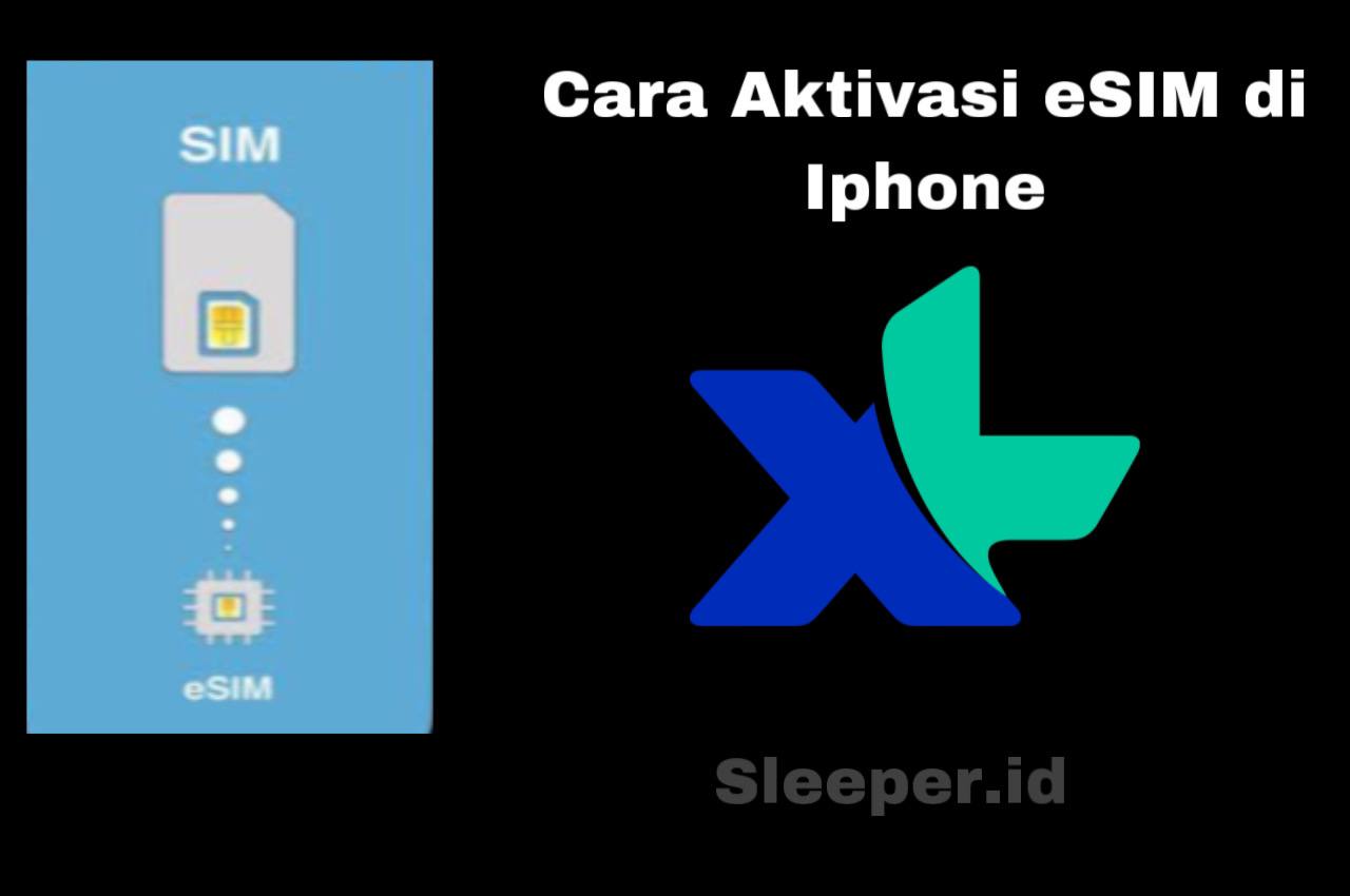 Cara aktivasi eSIM XL di iPhone dengan Mudah dan Cepat